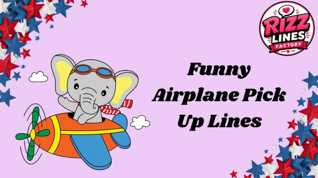 Funny Airplane Pick Up Lines