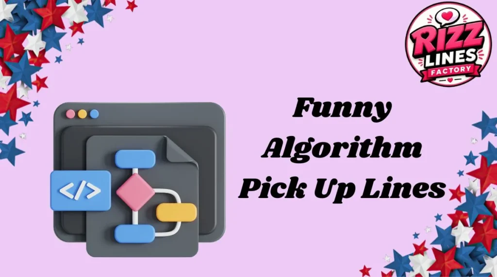 Funny Algorithm Pick Up Lines