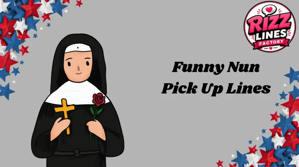 Funny Nun Pick Up Lines