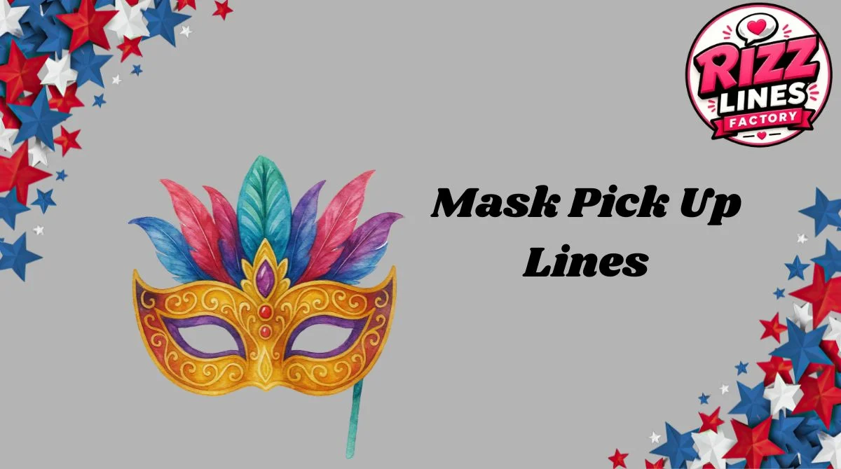 Mask Pick Up Lines