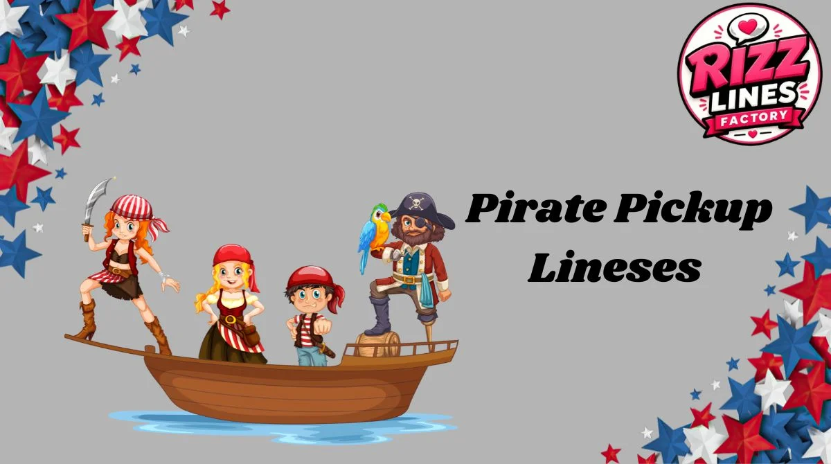 Pirate Pickup Lines