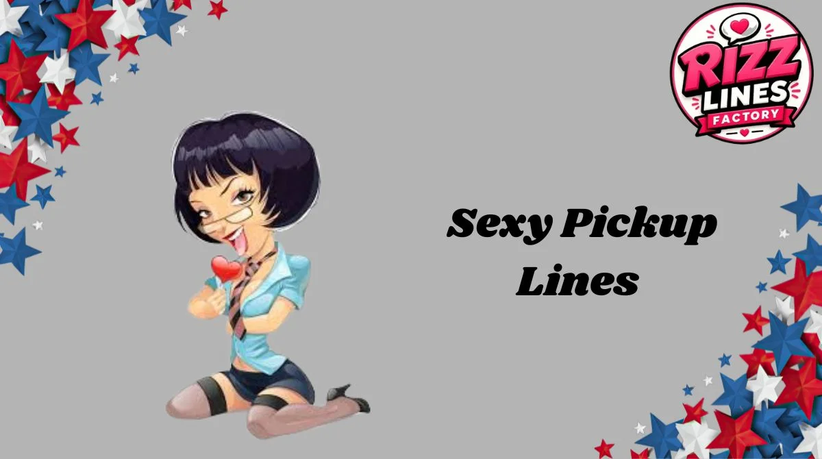 Sexy Pickup Lines