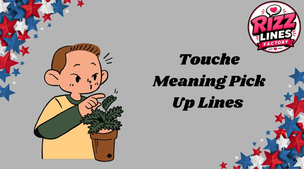 Touche Meaning Pick Up Lines