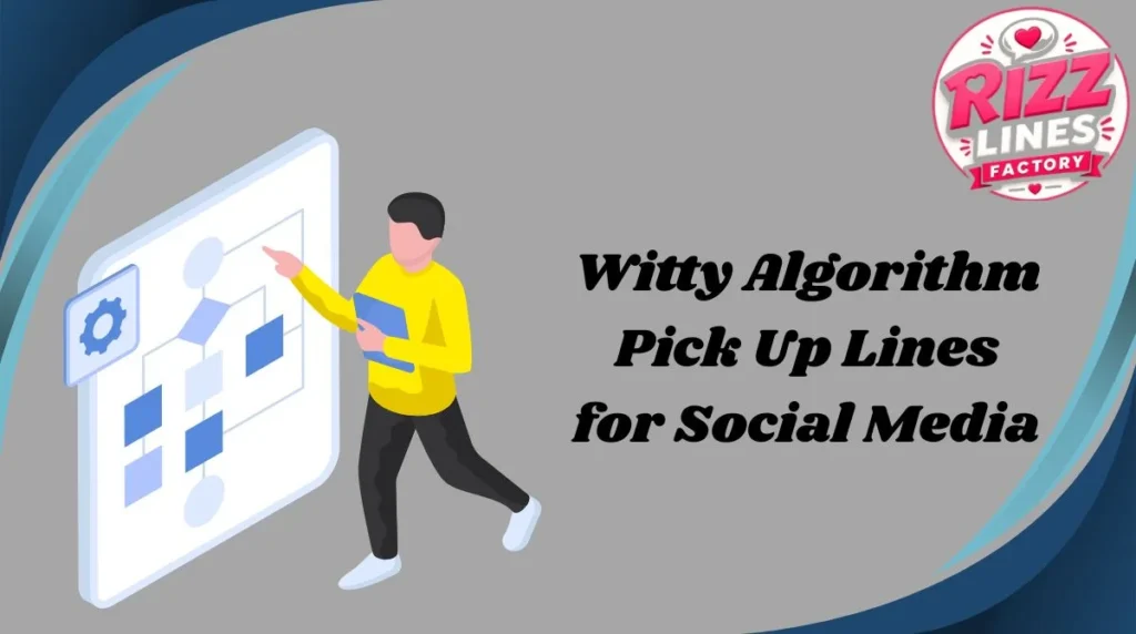 Witty Algorithm Pick Up Lines for Social Media