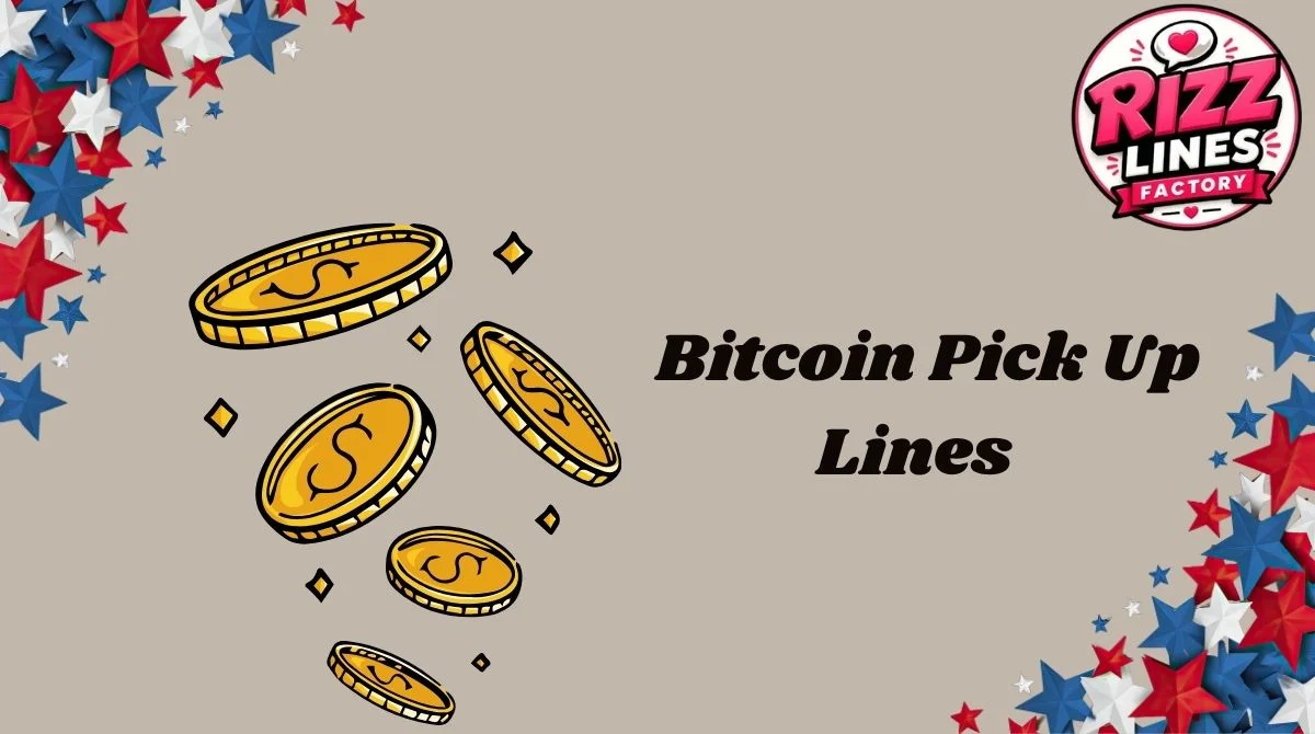 Bitcoin Pick Up Lines