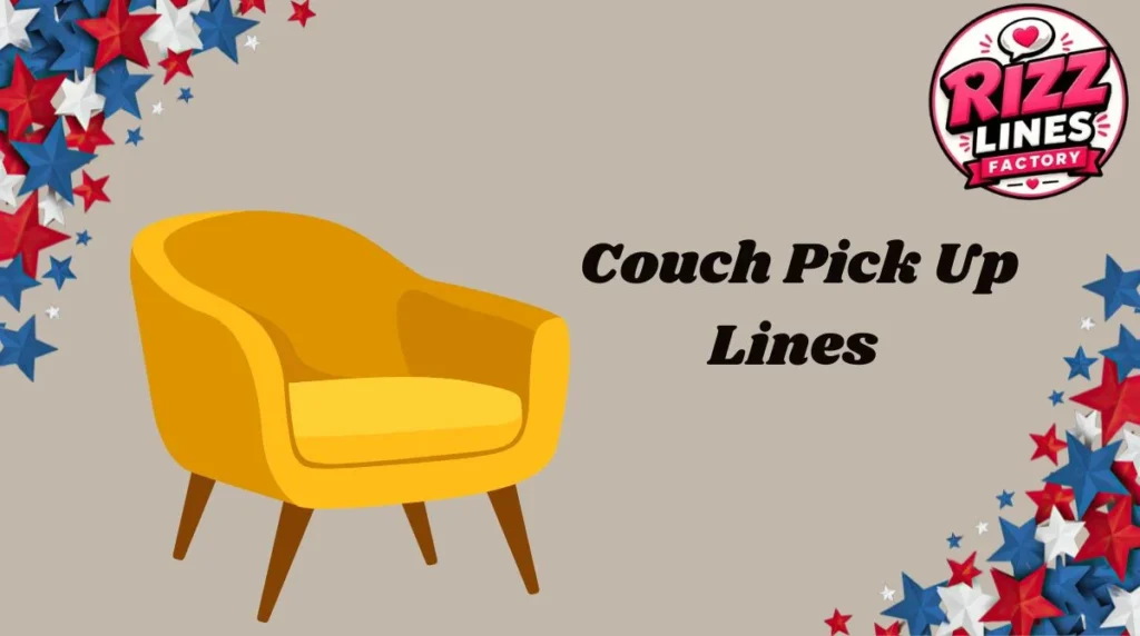 Couch Pick Up Lines