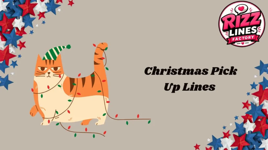 Christmas Pick Up Lines