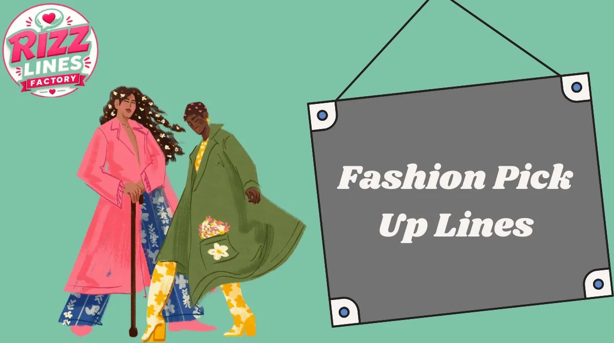 Fashion Pick Up Lines