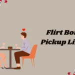 Flirt Bond Pickup Lines