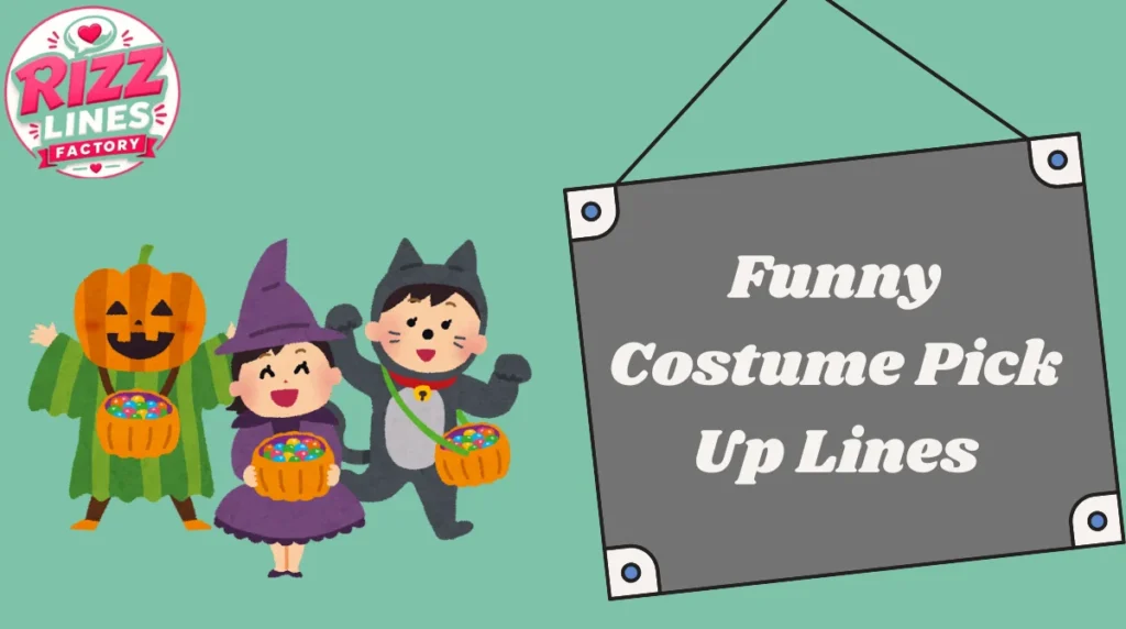 Funny Costume Pick Up Lines