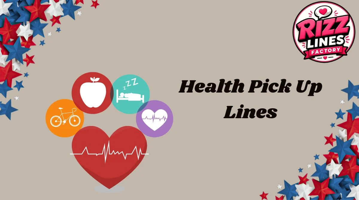 Health Pick Up Lines