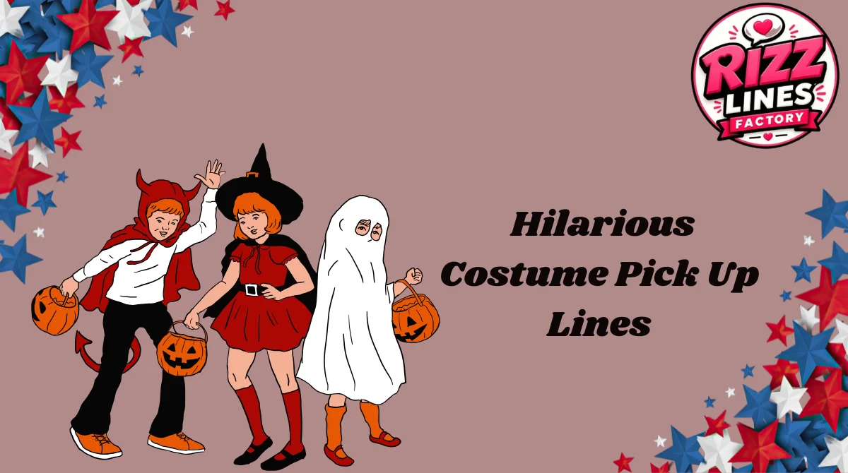 Hilarious Costume Pick Up Lines
