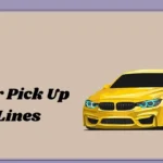 Car Pick Up Lines