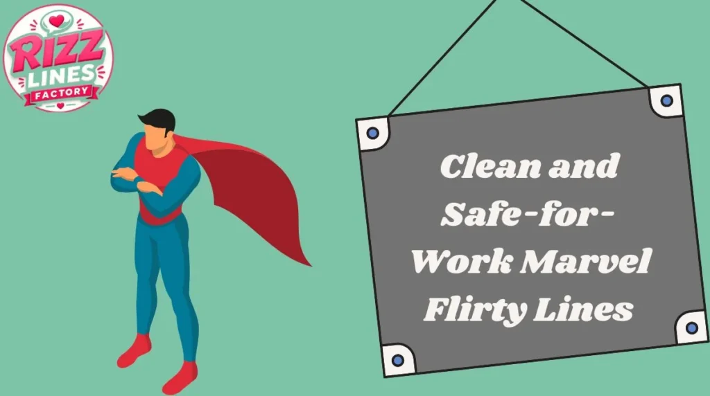 Clean and Safe-for-Work Marvel Flirty Lines