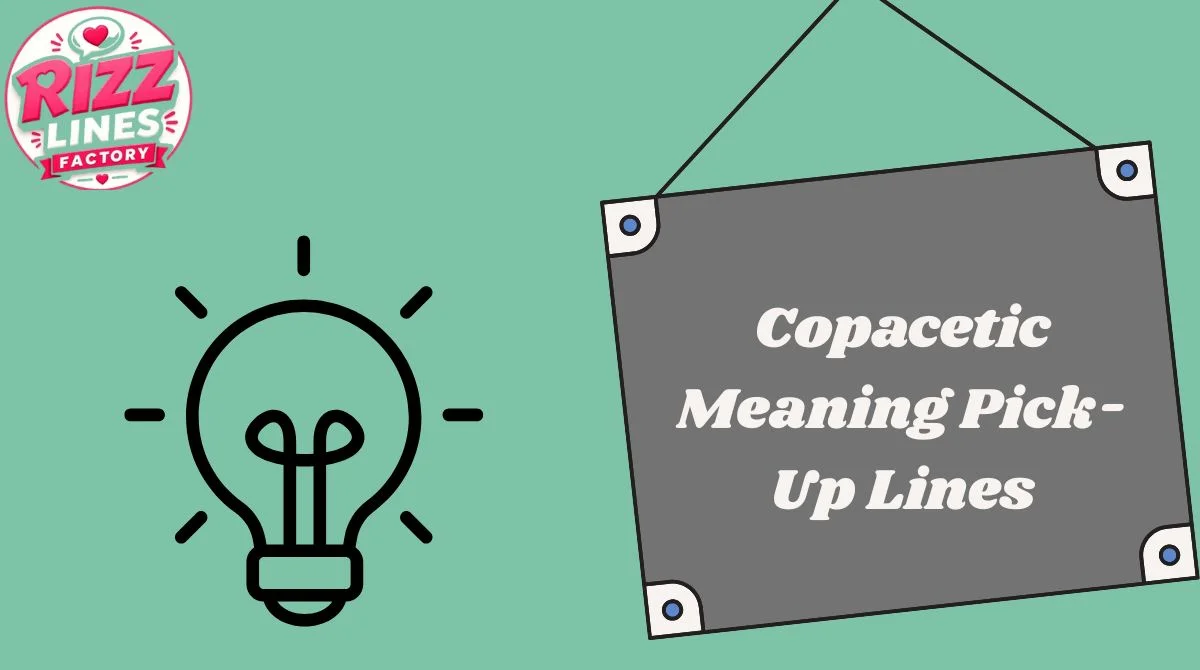 Copacetic Meaning Pick-Up Lines