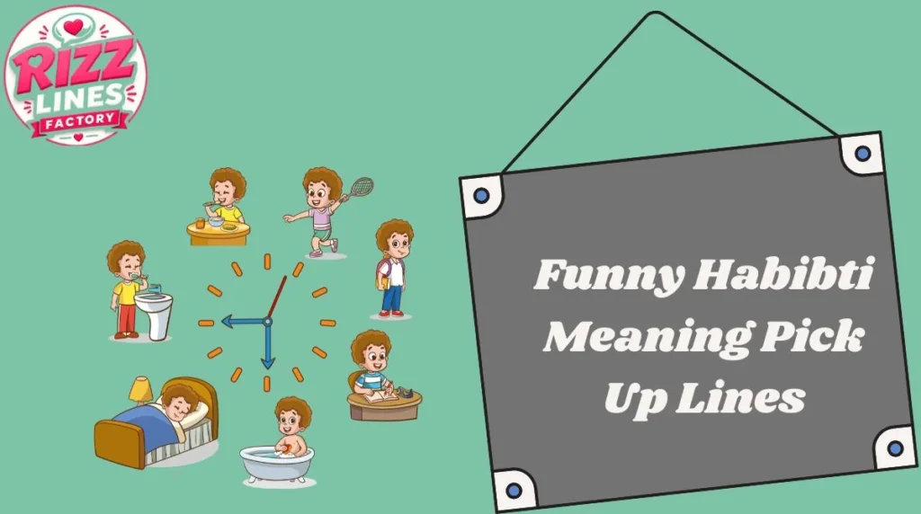 Funny Habibti Meaning Pick Up Lines