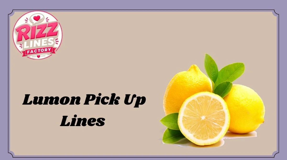 Lumon Pick Up Lines