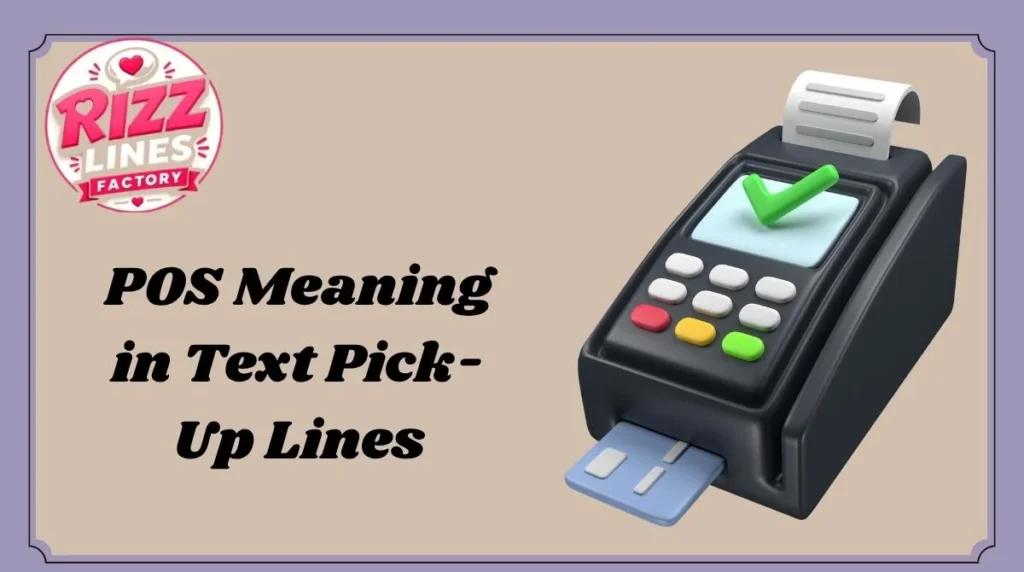 POS Meaning in Text Pick-Up Lines